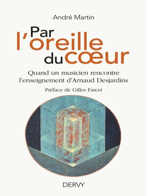 cover image of Par l'oreille du coeur--Quand un musicien rencontre l'enseignement d'Arnaud Desjardins